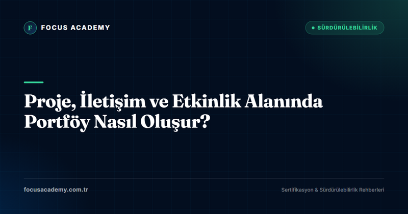 Proje, İletişim ve Etkinlik Alanında Portföy Nasıl Oluşur?