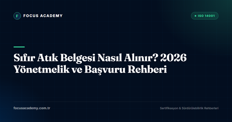Sıfır Atık Belgesi Nasıl Alınır? 2026 Yönetmelik ve Başvuru Rehberi